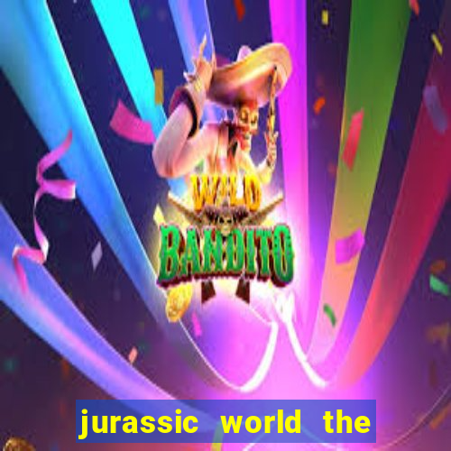 jurassic world the game apk dinheiro infinito